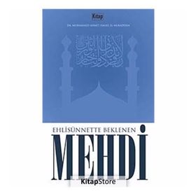 EHLİSÜNNETTE BEKLENEN MEHDI - MUHAMMED AHMET İSMAİL EL-MUKADDEM