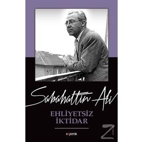 Ehliyetsiz İktidar - Sabahattin Ali