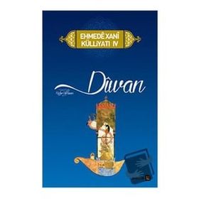 Ehmede Xani Külliyatı 4 Divan Özel Baskı - Ahmed-İ Xani
