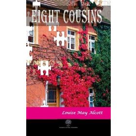 Eight Cousins - Louisa May Alcott