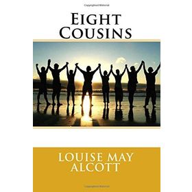 Eight Cousins - Louisa May Alcott