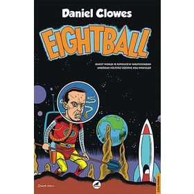 Eightball: Ghost World ve Patience'in Yaratıcısından Amerikan Kültürü Üzerine Kısa Hikayeler - Daniel Clowes