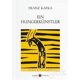 Ein Hungerkünstler - Franz Kafka