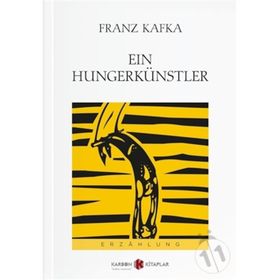 Ein Hungerkünstler - Franz Kafka