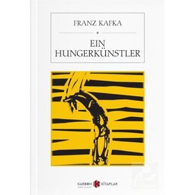 Ein Hungerkünstler - Franz Kafka