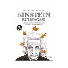 EINSTEIN BULMACASI AKLINIZIN SINIRLARINI ZORLAYACAK BULMACA VE PARADOKSLAR - JEREMY STANGROOM
