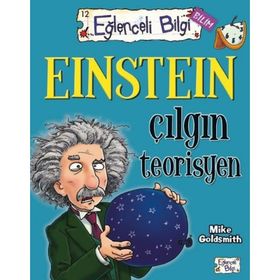 Einstein Çılgın Teorisyen Eğlenceli Bilgi 60 - Mike Goldsmith