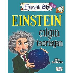 Einstein Çılgın Teorisyen Eğlenceli Bilgi 60 - Mike Goldsmith