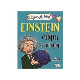 EINSTEIN ÇILGIN TEORISYEN - MIKE GOLDSMIT