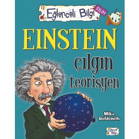 EINSTEIN ÇILGIN TEORISYEN - MIKE GOLDSMIT