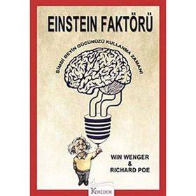 EINSTEIN FAKTÖRÜ ŞIMDI BEYNINIZI KULLANMA ZAMANI - WIN WENGER;RICHARD POE