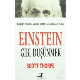 Einstein Gibi Düşünmek - Daniel W. Smith