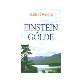 Einstein Gölde - Ulrich Woelk