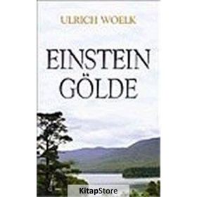 Einstein Gölde - Ulrich Woelk