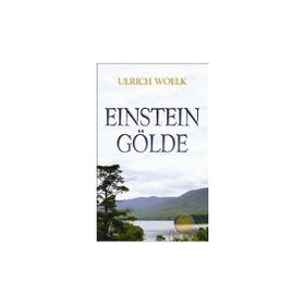 Einstein Gölde - Ulrich Woelk