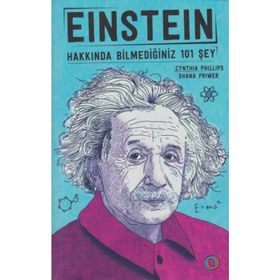 Einstein Hakkında Bilmediğiniz 101 Şey - Shana Priwer
