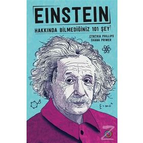 Einstein Hakkında Bilmediğiniz 101 Şey - Shana Priwer