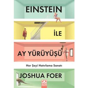 EINSTEIN ILE AY YÜRÜYÜŞÜ HER ŞEYI HATIRLAMA SANATI - JOSHUA FOER