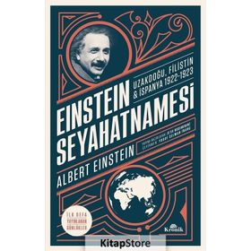 Einstein Seyahatnamesi: Uzakdoğu-Filistin-İspanya 1922-1923 - Albert Einstein