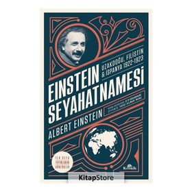 Einstein Seyahatnamesi: Uzakdoğu-Filistin-İspanya 1922-1923 - Albert Einstein
