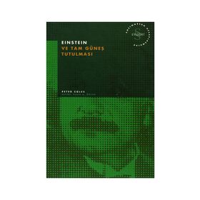 EINSTEIN VE TAM GÜNEŞ TUTULMASI - PETER COLES