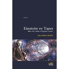 Einstein ve Tanrı - Zehra Oruk Akman