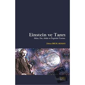 Einstein ve Tanrı - Zehra Oruk Akman