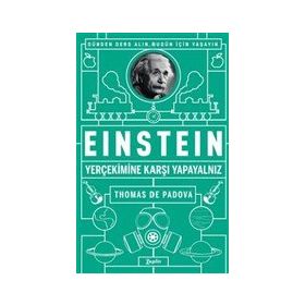 Einstein Yer Çekimine Karşı Yapayalnız - Thomas de Padova
