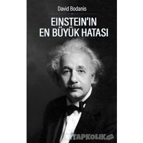 Einstein’ın En Büyük Hatası - David Bodanis
