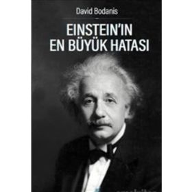 Einstein’ın En Büyük Hatası - David Bodanis
