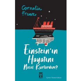 Einstein'ın Hayatını Nasıl Kurtardım? - Cornelia Franz