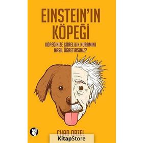 EINSTEIN'IN KÖPEĞI KÖPEĞINIZE GÖRELILIK KURAMINI NASIL ÖĞRETIRSINIZ? - CHAD ORZEL