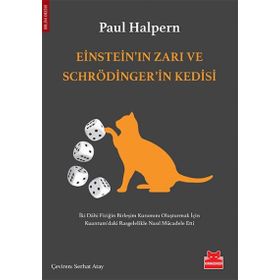 Einstein’ın Zarı ve Schrödinger’in Kedisi - Paul Halpern