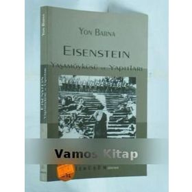 EISENSTEIN YAŞAMÖYKÜSÜ VE YAPITLARI - YON BARNA