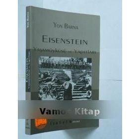 EISENSTEIN YAŞAMÖYKÜSÜ VE YAPITLARI - YON BARNA