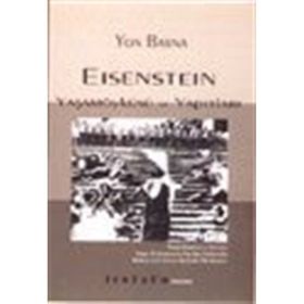 EISENSTEIN YAŞAMÖYKÜSÜ VE YAPITLARI - YON BARNA