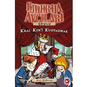 Ejdarha Avcıları Okulu 14 Kral Ken’i Kurtarmak - Kate McMullan