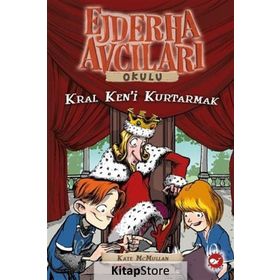 Ejdarha Avcıları Okulu 14 Kral Ken’i Kurtarmak - Kate McMullan
