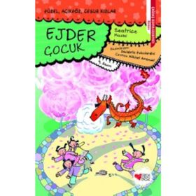 EJDER ÇOCUK GÜZEL, AÇIKGÖZ, CESUR KIZLAR 4 - BEATRICE MASINI