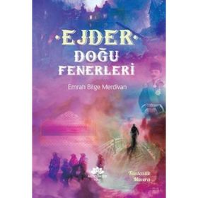 Ejder - Doğu Fenerleri - Emrah Bilge Merdivan