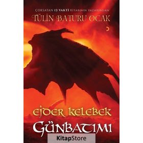 Ejder Kelebek Günbatımı - Tülin Baturu Ocak