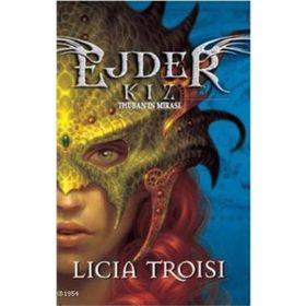 EJDER KIZ 1 THUBAN'IN MIRASI - LICIA TROISI