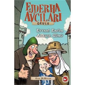 EJDERHA AVCILARI OKULU 10 - EYVAH! EAO`DA AILELER GÜNÜ! - KATE MCMULLAN