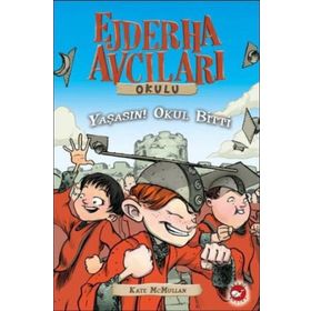 Ejderha Avcıları Okulu 20 - Yaşasın! Okul Bitti - Kate McMullan