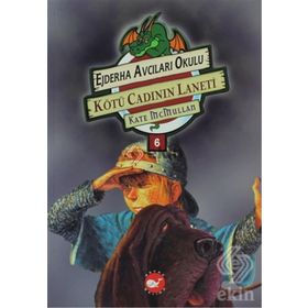 Ejderha Avcıları Okulu 6 - Kötü Cadının Laneti - Kate Mcmullen