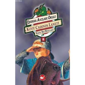 Ejderha Avcıları Okulu 6 - Kötü Cadının Laneti - Kate Mcmullen