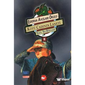 Ejderha Avcıları Okulu 6 - Kötü Cadının Laneti - Kate Mcmullen