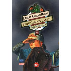 Ejderha Avcıları Okulu 6 - Kötü Cadının Laneti - Kate Mcmullen