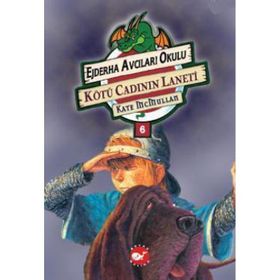 Ejderha Avcıları Okulu 6 - Kötü Cadının Laneti - Kate Mcmullen