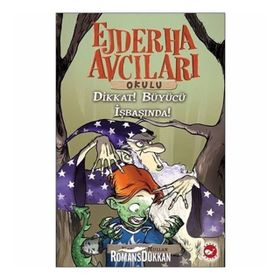 Ejderha Avcıları Okulu - Dikkat! Büyücü İşbaşında! - Kate McMullan